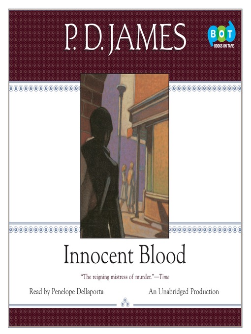 Title details for Innocent Blood by P. D. James - Wait list